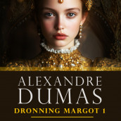 Dronning Margot 1 av Alexandre Dumas d.e. (Nedlastbar lydbok)
