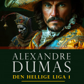 Den hellige liga 1 av Alexandre Dumas d.e. (Nedlastbar lydbok)