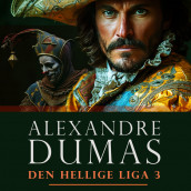Den hellige liga 3 av Alexandre Dumas d.e. (Nedlastbar lydbok)