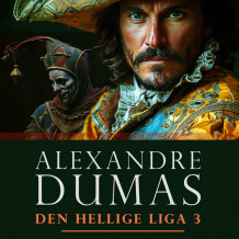 Den hellige liga 3 av Alexandre Dumas d.e. (Nedlastbar lydbok)
