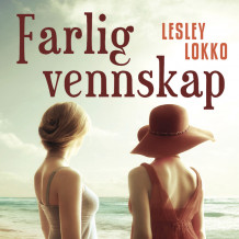 Farlig vennskap av Lesley Lokko (Nedlastbar lydbok)