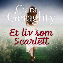 Et liv som Scarlett av Ciara Geraghty (Nedlastbar lydbok)