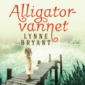 Alligatorvannet av Lynne Bryant (Nedlastbar lydbok)