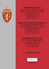 Skipsarbeidsloven, sjømannspensjonstrygdloven og skipssikkerhetsloven (Heftet)