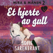 Et hjerte av gull av Sofie Sarenbrant (Nedlastbar lydbok)