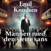 Emil Knudsen - Mannen med den sjette sans av Lars Lilleby Macedo (Nedlastbar lydbok)