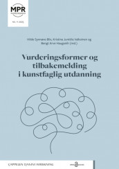 Vurderingsformer og tilbakemelding i kunstfaglig utdanning av Hilde Synnøve Blix, Bengt Haugseth og Kristina Junttila Valkionen (Heftet)
