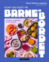Sunt og godt på barnebordet av Mette Nikoline Langeland (Innbundet)
