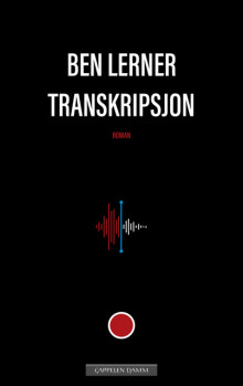 Transkripsjon av Ben Lerner (Innbundet)