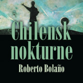 Chilensk nokturne av Roberto Bolaño (Nedlastbar lydbok)