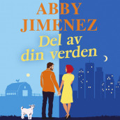 Del av din verden av Abby Jimenez (Nedlastbar lydbok)