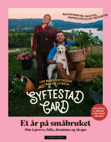 Syftestad Gard – et år på småbruket av Lise Marit Syftestad (Innbundet)