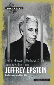 Jeffrey Epstein av Melissa Cronin, Dylan Howard og James Robertson (Heftet)