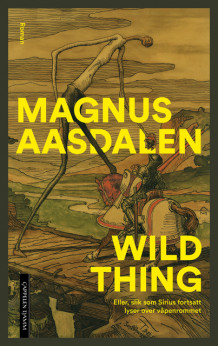 Wild thing av Magnus Aasdalen (Innbundet)