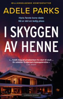 I skyggen av henne av Adele Parks (Ebok)