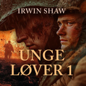 Unge løver 1 av Irwin Shaw (Nedlastbar lydbok)
