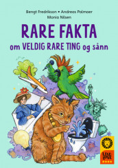 Leseløve nivå 4 - Rare fakta om veldig rare ting og sånn av Bengt Fredrikson og Andreas Palmaer (Ebok)