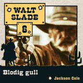 Blodig gull av Jackson Cole (Nedlastbar lydbok)