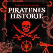 Piratenes historie av Robert Hermansson (Nedlastbar lydbok)