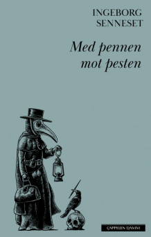 Med pennen mot pesten av Ingeborg Senneset (Ebok)