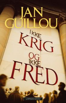 Ikke krig og ikke fred av Jan Guillou (Innbundet)