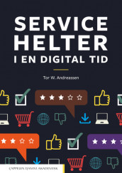 Servicehelter i en digital tid av Tor Wallin Andreassen (Heftet)