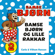 Bamse Bjørn og lille Rakkar av Carla Hansen (Nedlastbar lydbok)