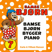 Bamse Bjørn bygger piano av Carla Hansen (Nedlastbar lydbok)