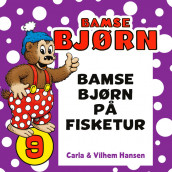 Bamse Bjørn på fisketur av Carla Hansen (Nedlastbar lydbok)
