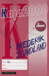 Kaja 2000 av Frederik Svindland (Heftet)