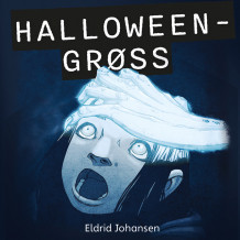 Halloween-grøss av Eldrid Johansen (Nedlastbar lydbok)