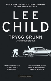 Trygg grunn av Lee Child (Heftet)