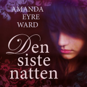 Den siste natten av Amanda Eyre Ward (Nedlastbar lydbok)