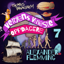 Alexander Fleming – mannen som drepte bakterier med snørr og sopp av Thomas Brunstrøm (Nedlastbar lydbok)
