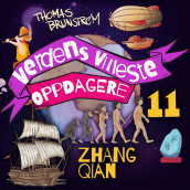 Zhang Qian – mannen som aldri ga opp av Thomas Brunstrøm (Nedlastbar lydbok)