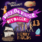 Henry Faulds – mannen som har felt tusenvis av forbrytere av Thomas Brunstrøm (Nedlastbar lydbok)