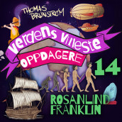 Rosalind Franklin – kvinnen som oppdaget DNA-et av Thomas Brunstrøm (Nedlastbar lydbok)