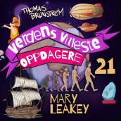Mary Leakey – kvinnen som gjorde oss klokere på oss selv av Thomas Brunstrøm (Nedlastbar lydbok)