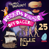 Nellie Bly – kvinnen som gikk undercover av Thomas Brunstrøm (Nedlastbar lydbok)