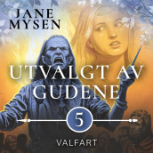 Valfart av Jane Mysen (Nedlastbar lydbok)