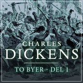To byer - Del 1 av Charles Dickens (Nedlastbar lydbok)