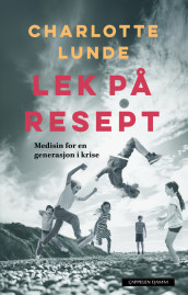Lek på resept av Charlotte Lunde (Innbundet)