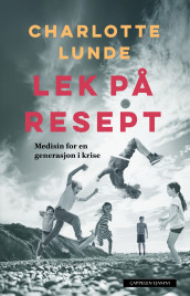 Lek på resept av Charlotte Lunde (Ebok)