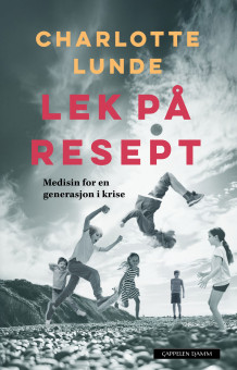 Lek på resept av Charlotte Lunde (Ebok)