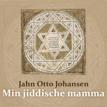 Min jiddische mamma av Jahn Otto Johansen (Nedlastbar lydbok)