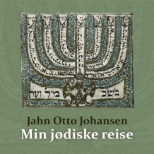 Min jødiske reise av Jahn Otto Johansen (Nedlastbar lydbok)