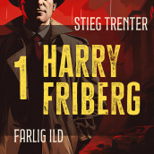 Farlig ild av Stieg Trenter (Nedlastbar lydbok)