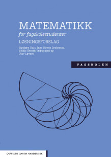 Matematikk for fagskolestudenter av Sigbjørn Hals, Inge Hoven Brakestad, Soldis Årseth Trippestad og Olav Løvøen (Heftet)