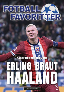 Erling Braut Haaland av Asker Hedegaard Boye (Innbundet)