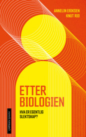 Etter biologien av Annelin Eriksen og Knut Rio (Innbundet)